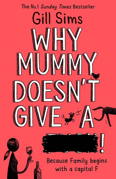 Gill Sims - Why Mummy Doesn’t Give a ****!, Häftad