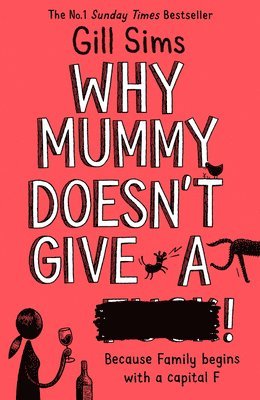 bokomslag Why Mummy Doesnt Give a ****!