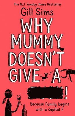 bokomslag Why Mummy Doesn't Give a ****!