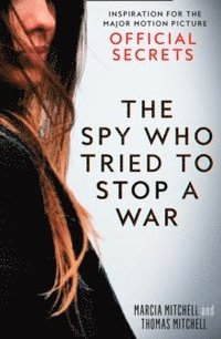 bokomslag The Spy Who Tried to Stop a War