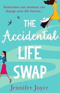 bokomslag The Accidental Life Swap