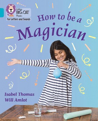 Isabel Thomas - How to be a Magician!, Häftad