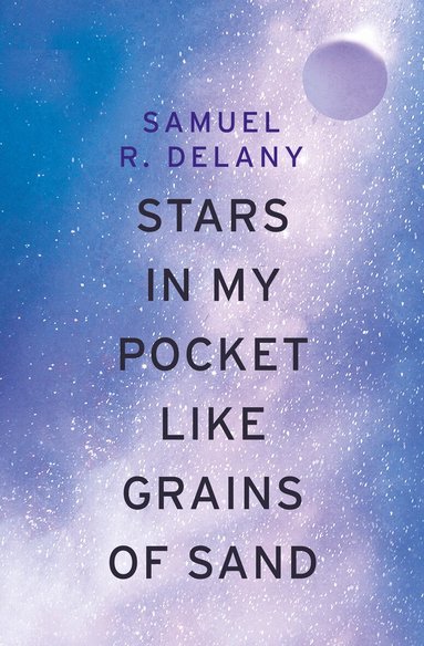 Samuel R. Delany - Stars in My Pocket Like Grains of Sand, Häftad