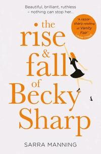 bokomslag Rise And Fall Of Becky Sharp