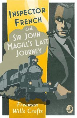 bokomslag Inspector French: Sir John Magill's Last Journey