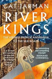 bokomslag River Kings: The Vikings from Scandinavia to the Silk Roads