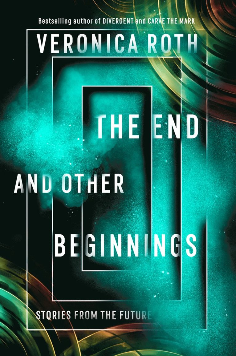 Veronica Roth - End and Other Beginnings, Häftad