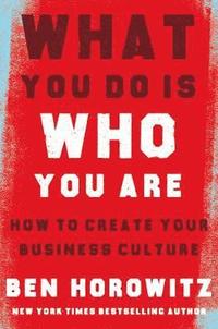 bokomslag What You Do Is Who You Are: How to Create Your Business Culture