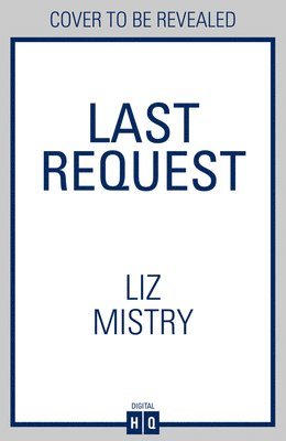 Liz Mistry - Last Request, Häftad