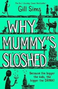 bokomslag Why Mummy's Sloshed