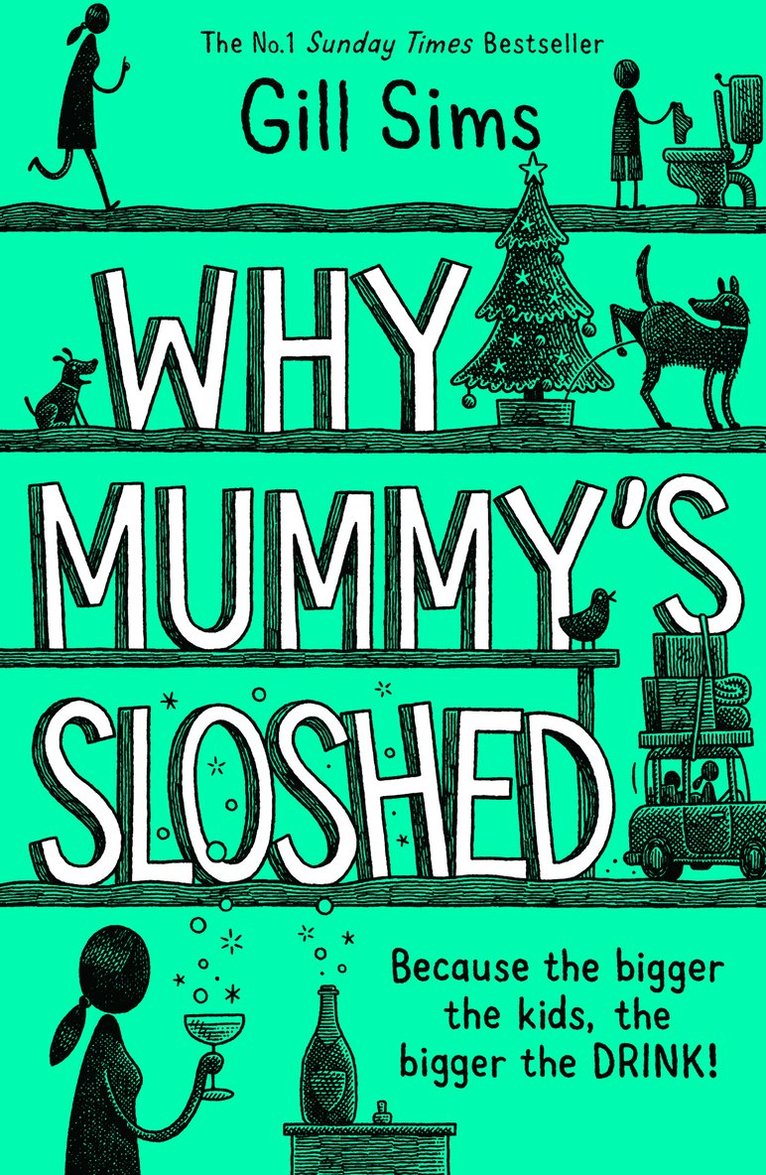 Why Mummy’s Sloshed