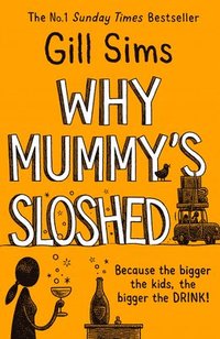 bokomslag Why Mummy's Sloshed