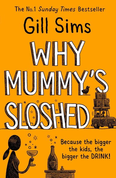 Gill Sims - Why Mummy’s Sloshed, Häftad