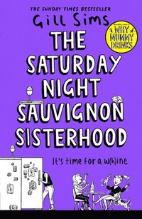 bokomslag The Saturday Night Sauvignon Sisterhood