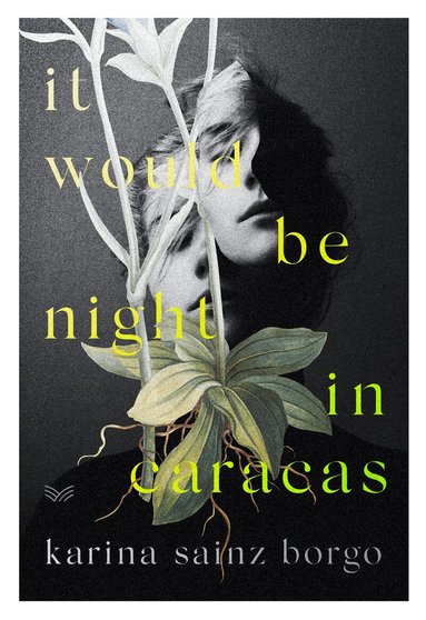 Karina Sainz Borgo, Elizabeth Bryer - It Would Be Night in Caracas, Häftad