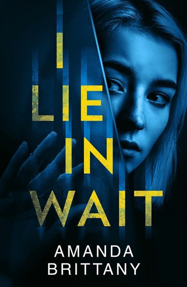 Amanda Brittany - I Lie in Wait, Häftad
