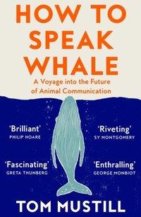 bokomslag How to Speak Whale