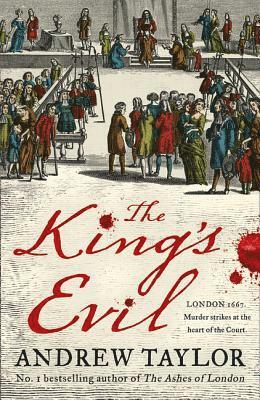 Andrew Taylor - The King's Evil, Inbunden
