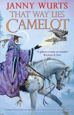 Janny Wurts - That Way Lies Camelot, Häftad