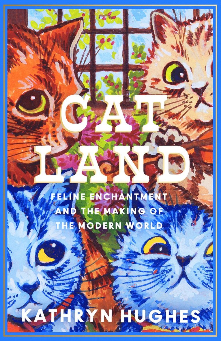 Kathryn Hughes - Catland, Inbunden