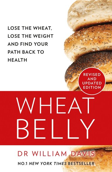 William Davis, MD - Wheat Belly, Häftad