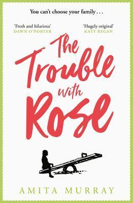 Amita Murray - The Trouble with Rose, Häftad