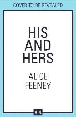 His and Hers: Feeney Alice: 9780008370947: Books 