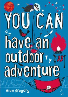 Alex Gregory, Collins Kids - YOU CAN have an outdoor adventure, Häftad