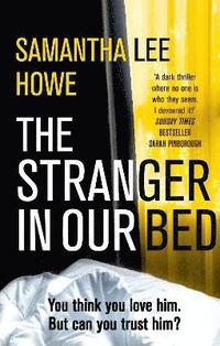 bokomslag The Stranger in Our Bed