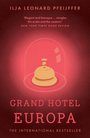 Ilja Leonard Pfeijffer - Grand Hotel Europa, Häftad