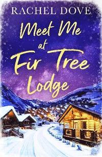 bokomslag Meet Me at Fir Tree Lodge
