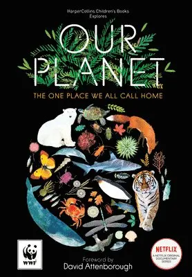 Matt Whyman - Our Planet: The One Place We All Call Home, Inbunden