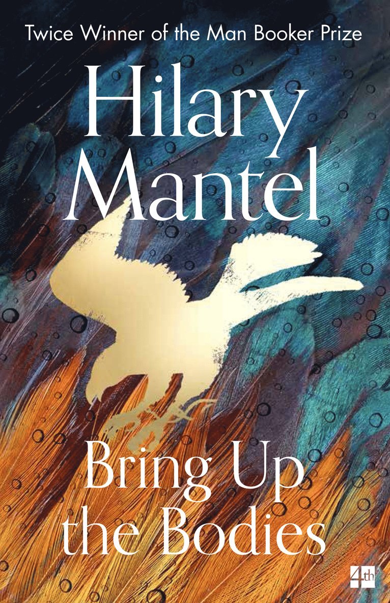Hilary Mantel - Bring Up the Bodies, Häftad