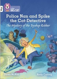 bokomslag Police Nan and Spike the Cat-Detective  The Mystery of the Toyshop Robber