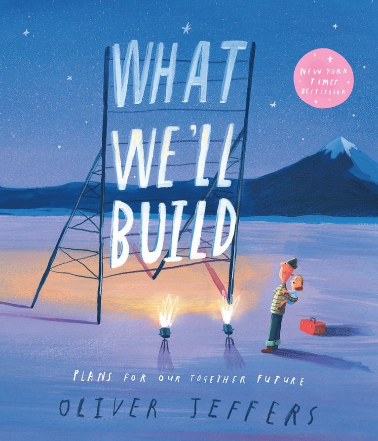 Oliver Jeffers - What We’ll Build, Häftad