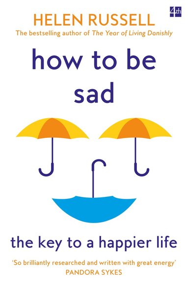 Helen Russell - How to be Sad, Häftad