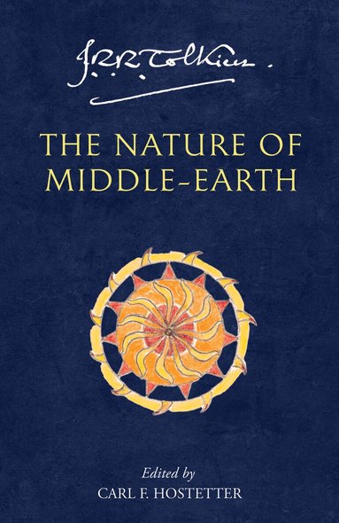 J. R. R. Tolkien, Carl F. Hostetter - Nature of Middle-earth, Häftad