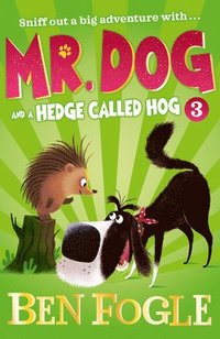 bokomslag Mr. Dog And A Hedge Called Hog