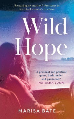 Marisa Bate - Bate, M: Wild Hope, Inbunden