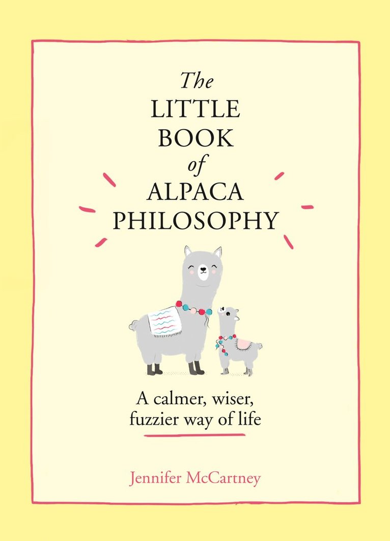 Jennifer McCartney - Little Book of Alpaca Philosophy, Inbunden