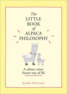 bokomslag The Little Book of Alpaca Philosophy