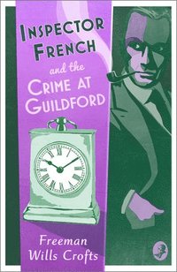 bokomslag Inspector French and the Crime at Guildford