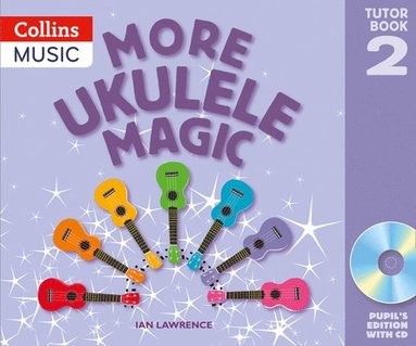 bokomslag More Ukulele Magic: Tutor Book 2 - Pupil's Book (with CD)