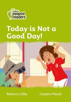 Today Is Not a Good Day! 1