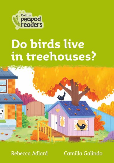 bokomslag Do birds live in treehouses?