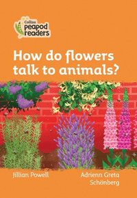 bokomslag How do flowers talk to animals?