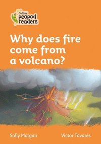 bokomslag Why does fire come from a volcano?