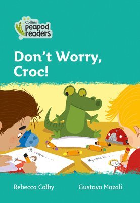 bokomslag Don't Worry, Croc!