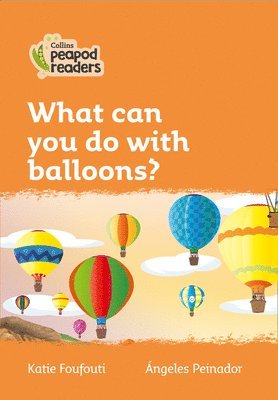Katie Foufouti - What can you do with balloons?, Häftad