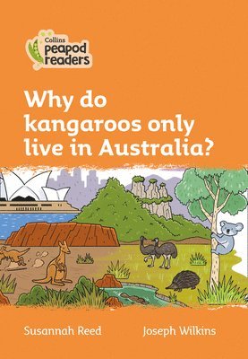 bokomslag Why do kangaroos only live in Australia?